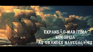 EXPANSÃO MARÍTIMA EUROPEIA As Grandes Navegações  História Moderna aula 1 [upl. by Sterrett973]