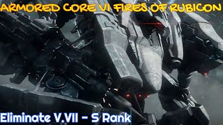 Eliminate VVII  S Rank  ARMORED CORE™ VI FIRES OF RUBICON™  Walkthrough [upl. by Inaleon]