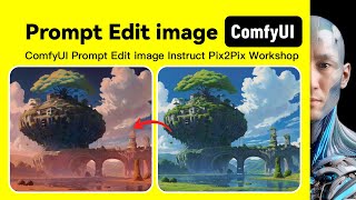 ComfyUI Prompt Edit image Instruct Pix2Pix Workshop Download and install Tutorial [upl. by Yllas]