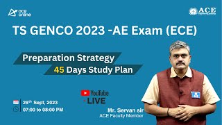 TS GENCO 2023 AE Exam ECE  45 Days Study Plan  Preparation Strategy  ACE Online Live [upl. by Photina381]