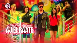 Aj Ei Raate  Bangla Item Song  Shakib Khan  Elita  Adit  Rajotto [upl. by Sandeep]