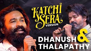 THALAPATHY VIJAY X DHANUSH  KATCHI SERA SONG THALAPATHY VIJAY VERSION X DHANUSH VERSION ai song [upl. by Daniyal]