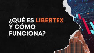 ¿QUÉ ES LIBERTEX Y CÓMO FUNCIONA [upl. by Elnora]