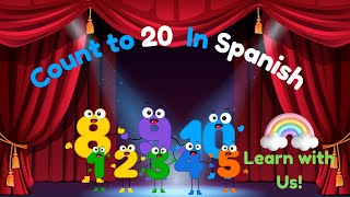 BEST Counting to 20 in Spanish for Kids  Fun and Easy Learning Video  Learn To Count [upl. by Annoed4]