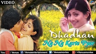 Na Na Karte Pyar  VIDEO Song  Akshay Kumar amp Shilpa Shetty  Dhadkan  Ishtar Music [upl. by Sheff]