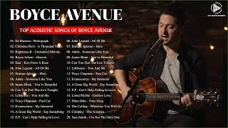 Boyce Avenue Playlist 2022  Top Acoustic Songs Of Boyce Avenue  Relaxing Music [upl. by Khanna]