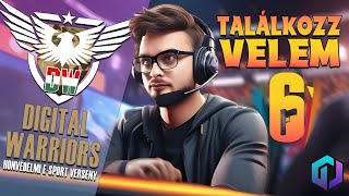 TALÁLKOZZ VELEM  DIGITAL WARRIORS R6 KUPA [upl. by Ylrad]