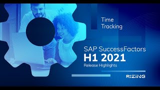 SAP SuccessFactors H1 2021 Time Tracking Release Highlights  Rizing HCM [upl. by Sherye217]