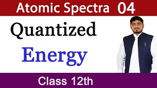 Quantized Energy  Hydrogen Emission Spectrum  Atomic Spectra  Physics  12th Class  Mubashar [upl. by Fokos291]