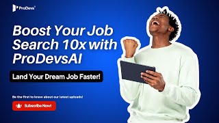 Boost Your Job Search 10x with ProDevsAI – Land Your Dream Job Faster [upl. by Dasi19]