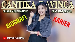 BIODATA CANTIKA DAVINCA PENYANYI BERSUARA UNIK [upl. by Yebloc850]