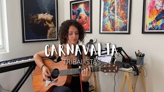 CARNAVÁLIA  Tribalistas Cover de AMARINA [upl. by Renruojos]