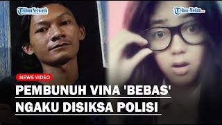 SAKA TATAL Pembunuh Vina Bebas Ngaku Disiksa Polisi Biar Ngaku Padahal Bukan Geng Motor [upl. by Thrift]