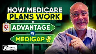 💡 How Medicare Plans Work  Medicare Advantage vs Medigap Supplement ⚔️ [upl. by Jacenta531]