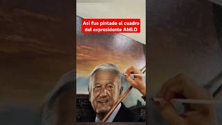 El cuadro de AMLO que estará en el salón de presidentes en Palacio Nacional fue hecho a mano short [upl. by Aizti]