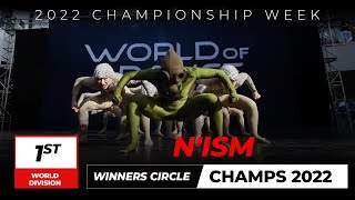 NIsm  1st Place World Finals  World of Dance Championship 2022  WODCHAMPS22 [upl. by Franni]