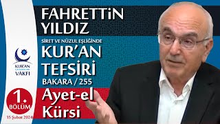 FAHRETTİN YILDIZ  BAKARA 255 B1  Ayetel Kürsi  quotALLAHquot Kavramı 150224 tefsirdersleri [upl. by Ahsaeit]