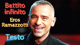 Battito infinito  Eros Ramazzotti  Testo [upl. by Riesman]