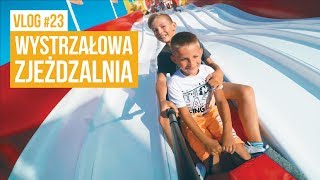 Wystrzałowa zjeżdżalnia  VLOG 23 [upl. by Toback]