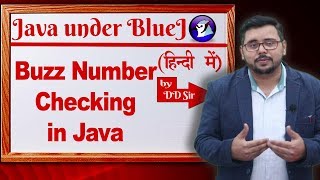 Buzz Number in JAVA on BlueJ IDE  Free Java Tutorial  DD Sir [upl. by Fortna]