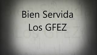 bien servida diego herrera ft los gfez letra [upl. by Ttsepmet]