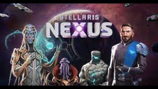 Stellaris Nexus Its my First Day  Part 2 [upl. by Ydarb886]