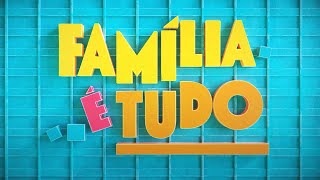 Família é Tudo a abertura da minha nova novela das 7  TV Globo [upl. by Isola209]