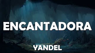 Yandel  Encantadora Letras  Lyrics Video  Musical Forest ️🎤 [upl. by Kruse]