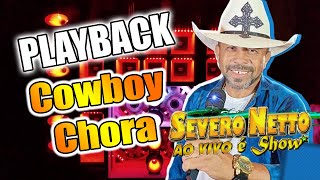 PLAYBACK COWBOY CHORA SEVERO NETTO [upl. by Guenna]