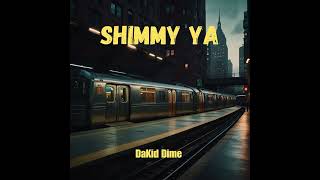 DaKid Dime  Shimmy Ya Freestyle [upl. by Lydell]