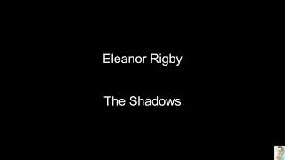 Eleanor Rigby The Shadows BT [upl. by Tebzil737]