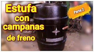 DIY Como Hacer una ESTUFA con CAMPANAS de FRENO de camión  Parte 2 estufasdebajocosto [upl. by Roswald]