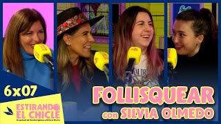 FOLLISQUEAR con SILVIA OLMEDO  Estirando el chicle 6x07 [upl. by Jeffers]