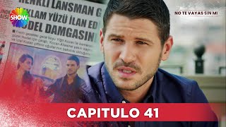 No Te Vayas Sin Mi  Capitulo 41  HD [upl. by Dazraf]