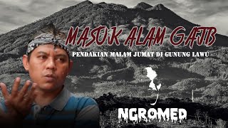 Masuk Alam Gaib  Pendakian Malam Jumat di Gunung Lawu [upl. by Cawley]