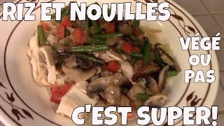 RECETTE SANTÉ VÉGÉ OU NON RIZ NOUILLES ACCOMPAGNER DE LÉGUMES [upl. by Dihsar]