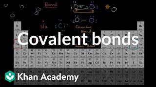 Covalent bonds  Molecular and ionic compound structure and properties  AP Chemistry  Khan Academy [upl. by Dazhahs]