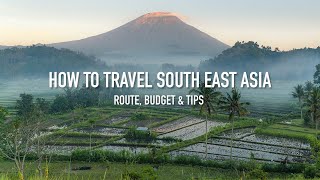 HOW TO TRAVEL SOUTH EAST ASIA  Route budget amp tips [upl. by Varion638]