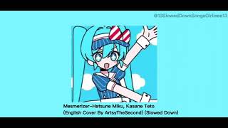 MesmerizerHatsune Miku Kasane Teto English Cover By ArtsyTheSecond Slowed Down [upl. by Thisbee547]