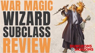 War Magic Wizard  DampD 5e Subclass Series [upl. by Riehl117]