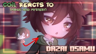 Magic and Mystery  Coil REACT TO Dazai Osamu  Gacha Life 2 [upl. by Ariday]