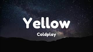 Yellow  Coldplay [upl. by Atrebla]