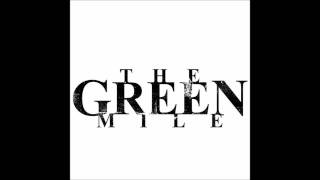 The Green Mile  Intro [upl. by Eldwen883]