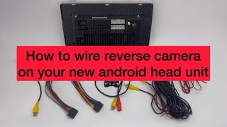 Android radio reverse camera installation guide [upl. by Amoihc]