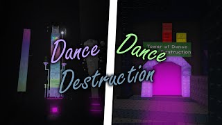 NEW HARDEST Tower of Dance Dance Destruction [upl. by Surazal99]