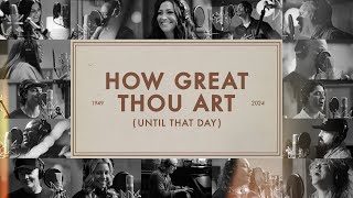 How Great Thou Art Until That Day  Matt Redman Chris Tomlin Hillary Scott TAYA amp Friends [upl. by Refotsirk]