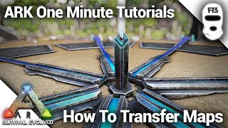 HOW TO TRANSFER BETWEEN MAPS IN ARK Ark Survival Evolved One Minute Tutorials [upl. by Garik]