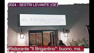 2024  SESTRI LEVANTE GE  Ristorante quotIl Brigantinoquot buono ma [upl. by Vilhelmina580]