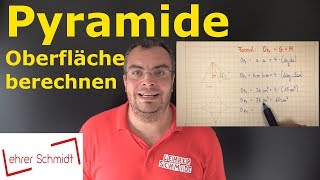 Pyramide  Oberfläche berechnen  Mathematik  einfach erklärt  Lehrerschmidt [upl. by Ettelorahc]