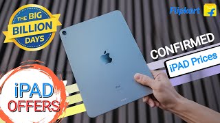 All iPads Confirmed Price in Big Billion Days Flipkart Sale  iPad 910 GenAiriPad Proipad mini [upl. by Macdougall]